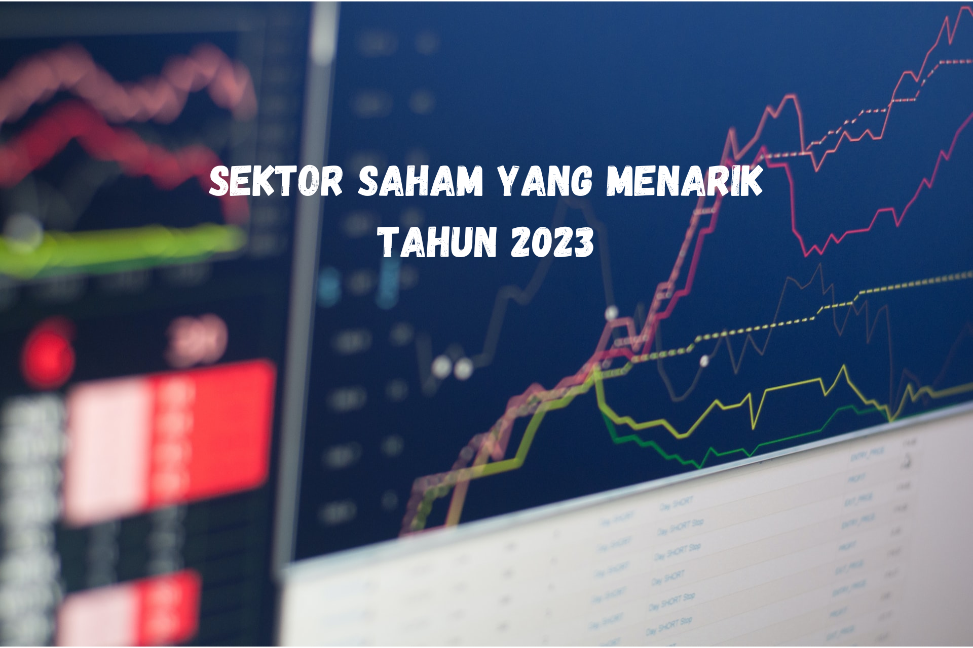 Sektor Saham yang Menarik Tahun 2023