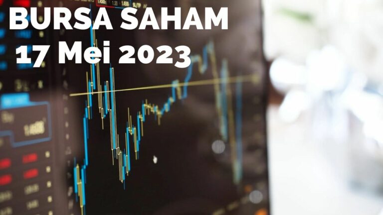 Bursa saham 17 mei 2023